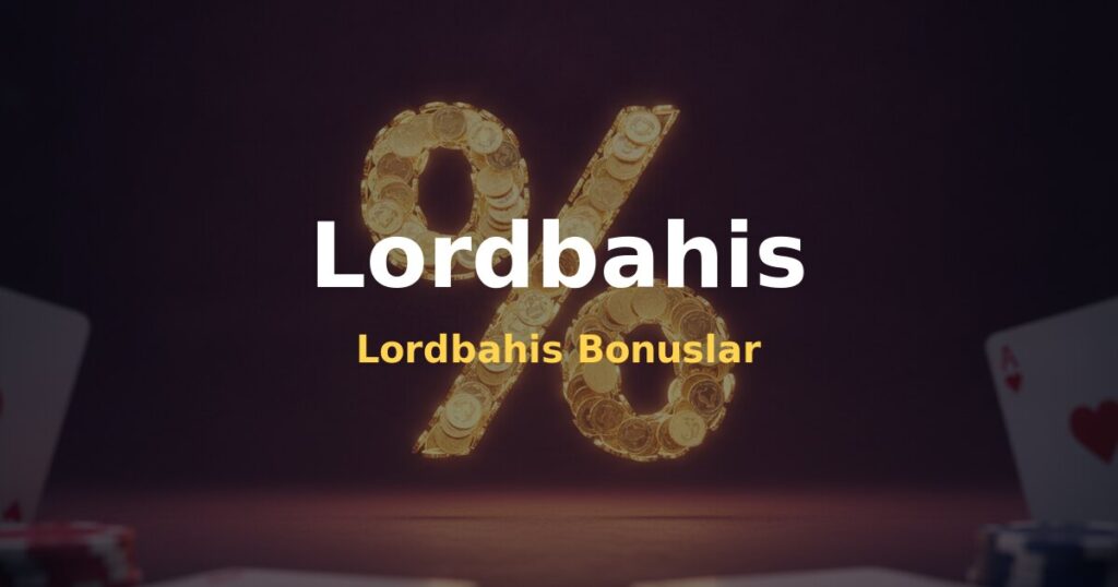 Lordbahis Bonuslar - Lordbahis