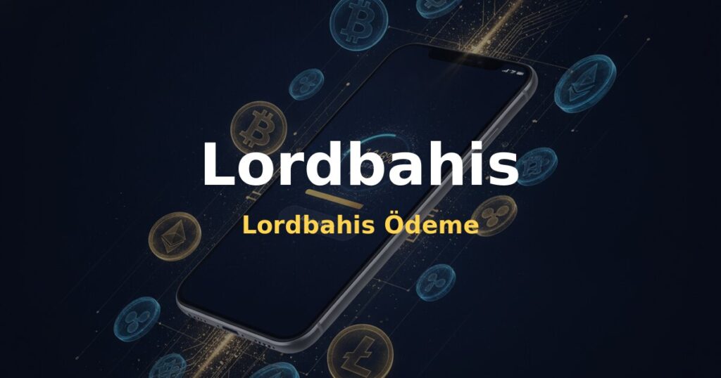Lordbahis Ödeme - Lordbahis